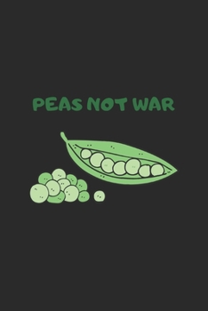 Paperback Peas Not War: Journal / Notebook Book