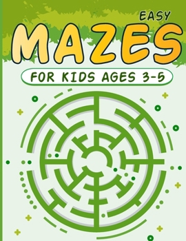 Paperback Mazes for Kids 3-5: Circle Maze Activity Book for Children with Games, Puzzles, and Problem-Solving Workbook (Maze for Kids) Book