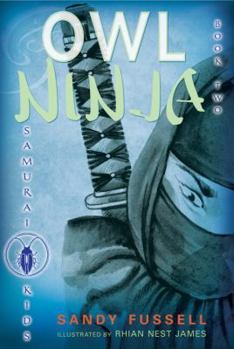 Owl Ninja - Book #2 of the Samurai Kids