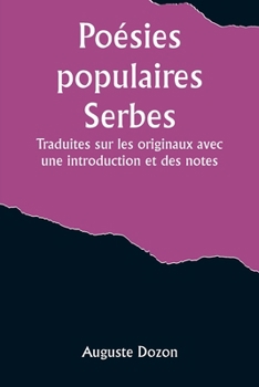 Poésies Populaires Serbes... - Primary Source Edition