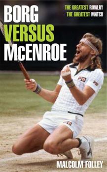 Paperback Borg Versus McEnroe: The Greatest Rivalry, the Greatest Match Book