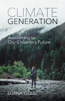 Paperback Climate Generation: Awakening to Our Children's Future Book