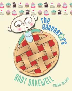 The Baby Bakewell: The Babynators