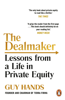 Paperback The Dealmaker: Lessons from a Life in Private Equity Book