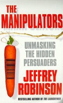 Paperback The Manipulators: A Conspiracy to Make Us Buy Book