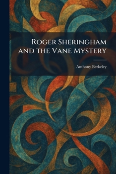 Roger Sheringham And The Vane Mystery