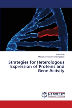 Paperback Strategies for Heterologous Expression of Proteins and Gene Activity Book