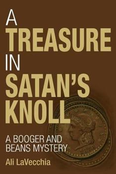 Paperback A Treasure in Satan's Knoll: A Booger and Beans Mystery Book