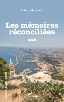 Paperback Les Mémoires réconciliées [French] Book