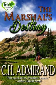 The Marshal's Destiny - Book #1 of the Irish Western