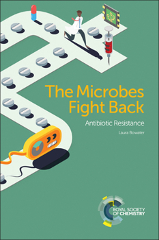 Paperback Microbes Fight Back: Antibiotic Resistance Book