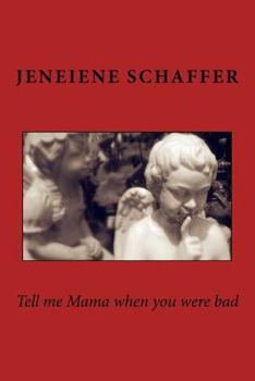 Paperback Tell me Mama when you were bad Book