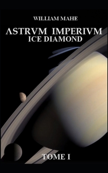 Paperback Astrvm Imperivm: ice diamond [TOME1] Book