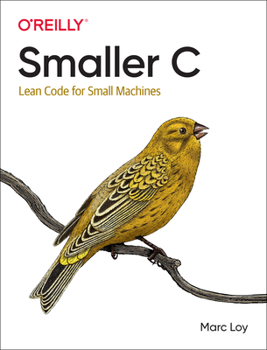 Paperback Smaller C: Lean Code for Small Machines Book