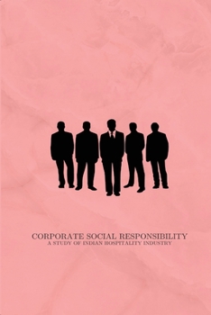 Paperback Corporate Social Responsibility A Study of Indian Hospitality Industry Book
