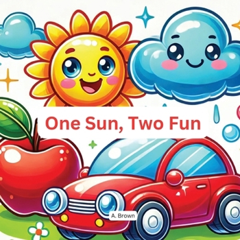 Paperback One Sun, Two Fun: "A Bright and Playful Counting Journey for Little Learners" [Large Print] Book