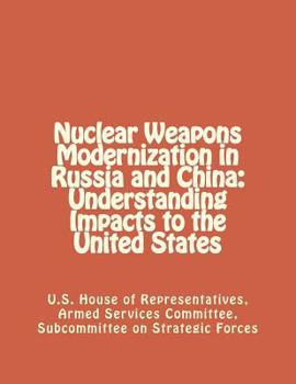 Nuclear Weapons Modernization in Russia and China: Understanding Impacts to the United States