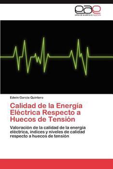 Paperback Calidad de La Energia Electrica Respecto a Huecos de Tension [Spanish] Book