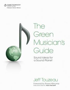 Paperback Green Musician's Guide: Sound Ideas for a Sound Planet Book