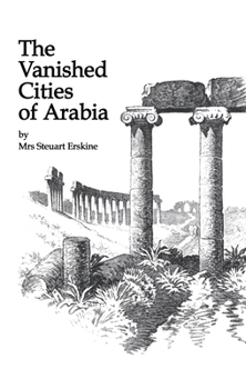 Hardcover Vanished Cities Of Arabia Book