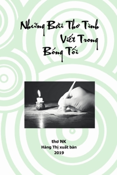 Paperback Những Bài Thơ Tình Viết Trong Bóng Tối [Vietnamese] Book