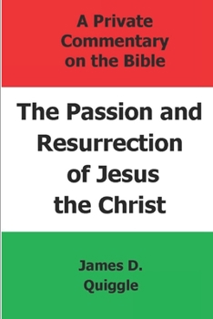 Paperback The Passion and Resurrection of Jesus the Christ Book