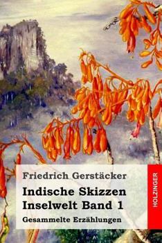 Paperback Indische Skizzen: Inselwelt Band 1. Gesammelte Erzählungen [German] Book