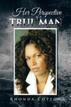 Paperback Her Perspective of a True Man Book