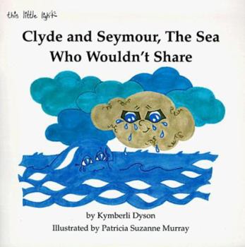 Paperback Clyde and Seymour: The Sea Who Wouldn't Share Book