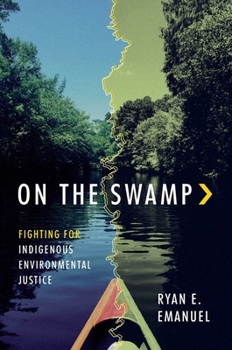 Paperback On the Swamp: Fighting for Indigenous Environmental Justice Book