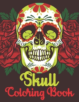 Skull Coloring Book: 47 Intricate Sugar Skulls Designs for Stress Relief and Relaxation