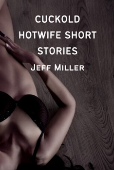 Cuckold Hotwife Short Stories: A BBC Cuckold Humiliation