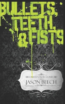 Paperback Bullets, Teeth & Fists Book