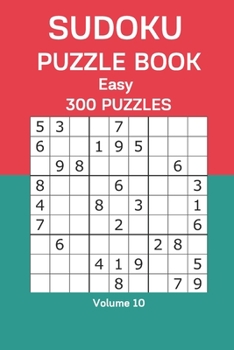 Paperback Sudoku Puzzle Book Easy: 300 Puzzles Volume 10 Book