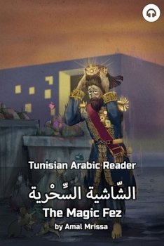 Paperback The Magic Fez: Tunisian Arabic Reader Book