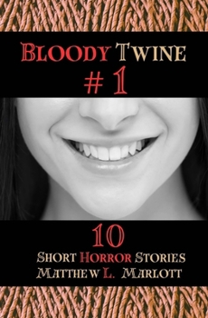Paperback Bloody Twine #1: Twisted Tales with Twisted Endings Book