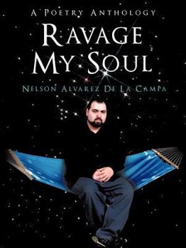 Paperback Ravage My Soul: A Poetry Anthology Book