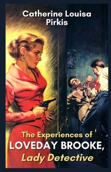 The Experiences of Loveday Brooke, Lady Detective Illustrated