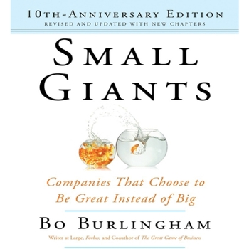 Audio CD Small Giants: Companies That Choose to Be Great Instead of Big, 10th-Anniversary Edition Book
