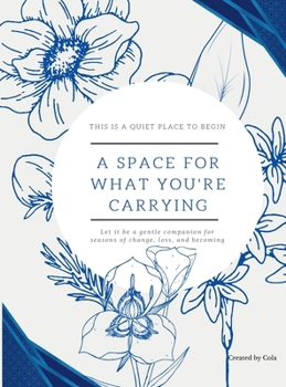 Hardcover A Space for What You're Carrying Book