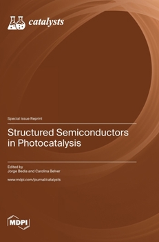 Hardcover Structured Semiconductors in Photocatalysis Book