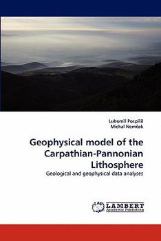 Paperback Geophysical Model of the Carpathian-Pannonian Lithosphere Book