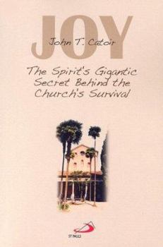Paperback Joy: The Spirit's Gigantic Secret Behind the Church's Survival Book