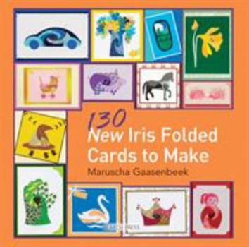 Paperback 130 New Iris Folded Cards to Make Book