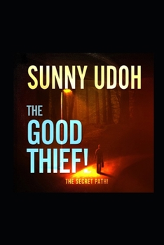 Paperback The Good Thief! the Secret Path! Book