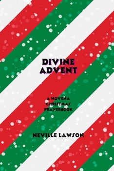 Paperback Divine Advent: A Novena Christmas Prayerbook Book