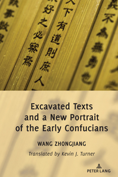 Hardcover Excavated Texts and a New Portrait of the Early Confucians Book