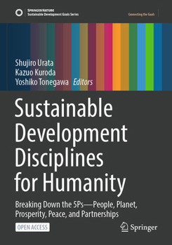 Sustainable Development Disciplines for Humanity: Breaking Down the 5Ps―People, Planet, Prosperity, Peace, and Partnerships