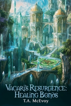 Vacari's Resurgence: Healing Bonds (Elves of Vacari)