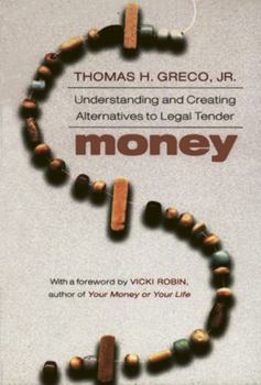 Paperback Money: Understanding and Creating Alternatives to Legal Tender Book